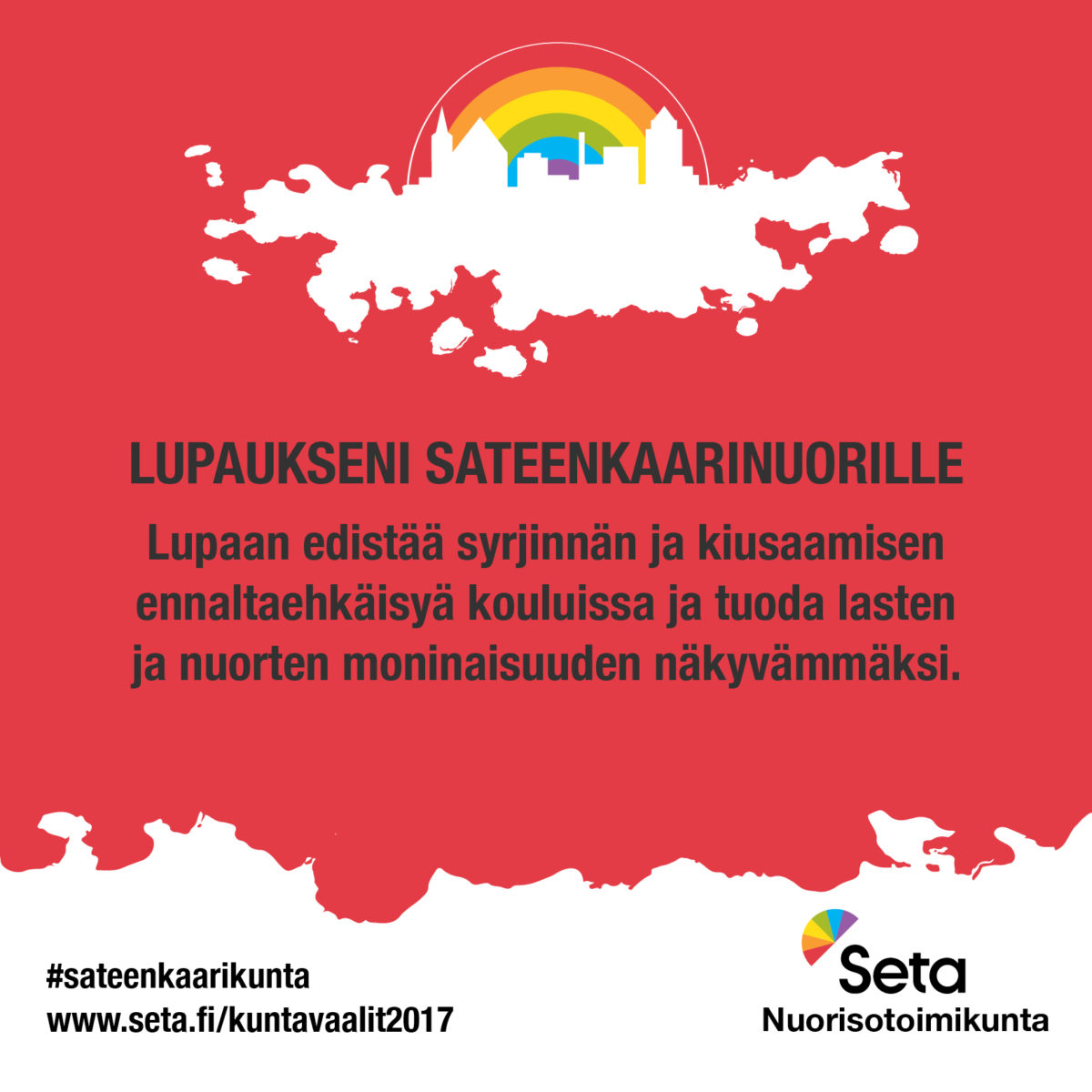 Lupauksia hyvän puolesta: #lapset #nuoret #sateenkaarikunta #maksutonehkäisy #rasismistavapaatvaalit #terveysehdokas